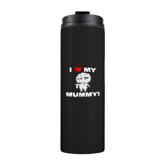 Kids Cute I Love My Mummy Funny Halloween graphic Thermal Tumblers