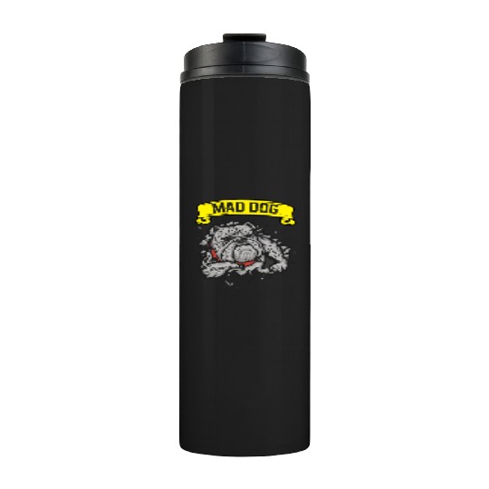 Mad Dog - Pitpull Lover Thermal Tumblers