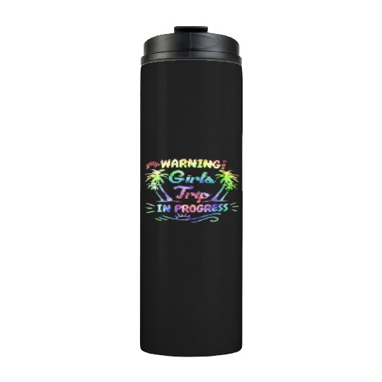 Attention girls trip in progress Spring Break Thermal Tumblers