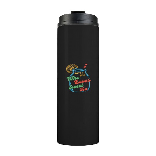 Just A Girl Who Loves Sweet Tea For Tea Lovers Thermal Tumblers