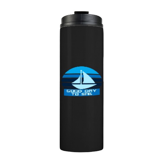 Good Day To Sail 5 Thermal Tumblers