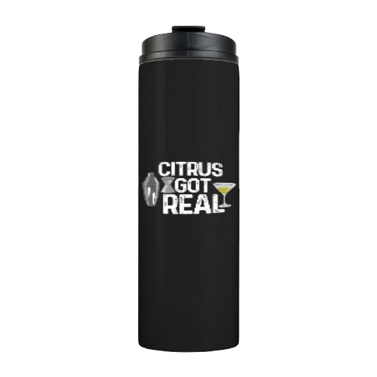 Citrus got real bartender Thermal Tumblers