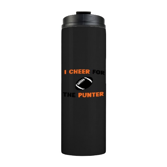 i cheer for the punter Thermal Tumblers