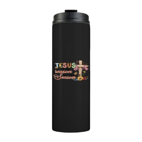 Jesus Is The Reason For The Season Thermal Tumblers