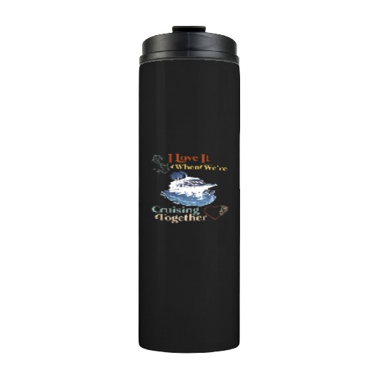Cruising Together Cruise Vacation Spring Break Thermal Tumblers