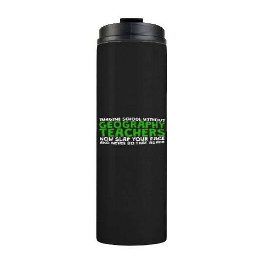 School Geography Teacher Thermal Tumblers