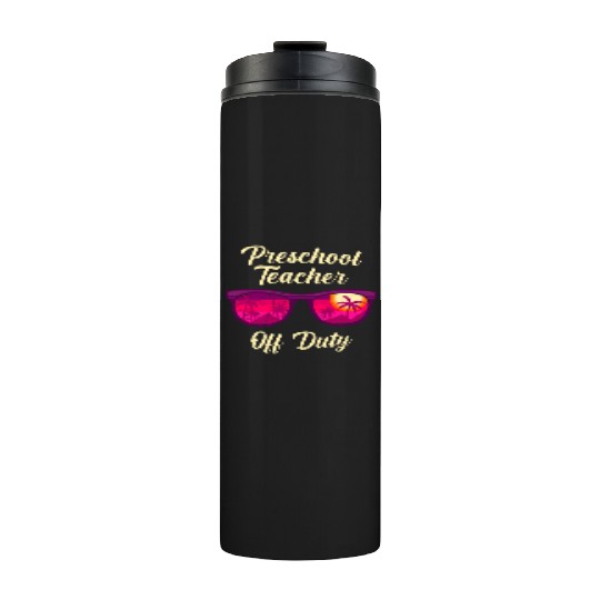 Preschool kindergarten educator off duty teacher Thermal Tumblers