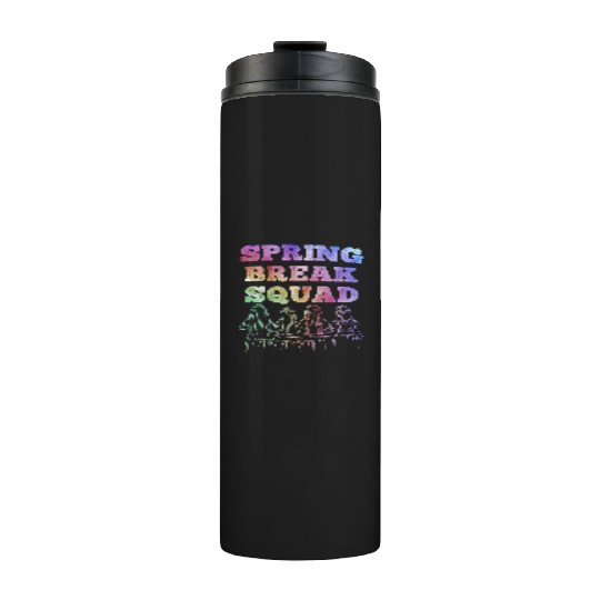 Spring Break Squad Summer Vacation Spring Break Thermal Tumblers