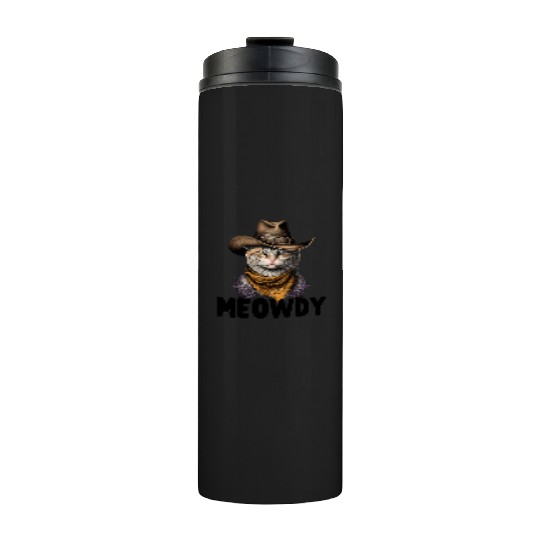 Meowdy Cat Meme Country Meow Howdy Funny Thermal Tumblers
