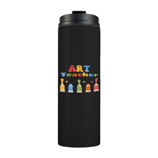 Back To School Art Teacher First Day of School Tea Thermal Tumblers