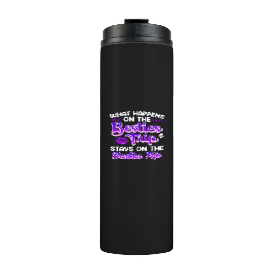 Besties Trip Friends Summer Vacation Spring Break Thermal Tumblers