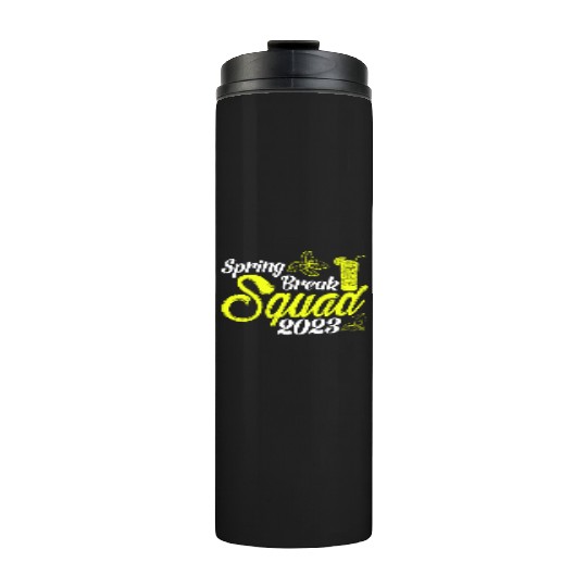 Spring Break Squad 2023 Vacation Spring Break Thermal Tumblers