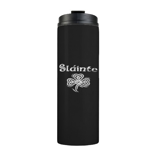 Slainte Irish Cheers Good Health St Patricks Day Thermal Tumblers