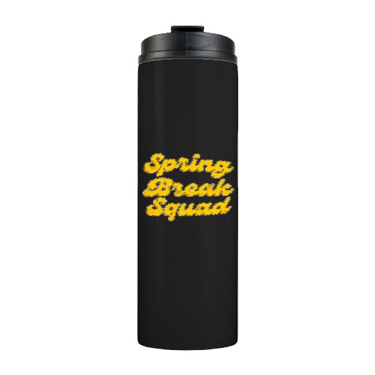 Spring Break Squad Summer Vacation Spring Break Thermal Tumblers