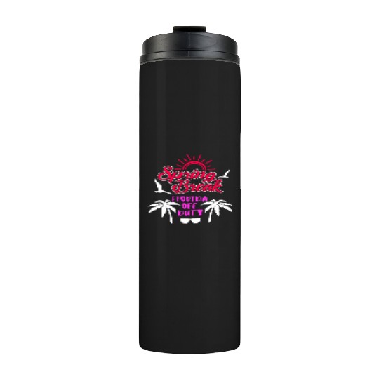 Spring Break Florida off duty holiday Spring Break Thermal Tumblers