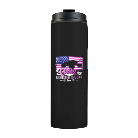 Girls Like Monster Trucks Too Girls Monster Truck Thermal Tumblers