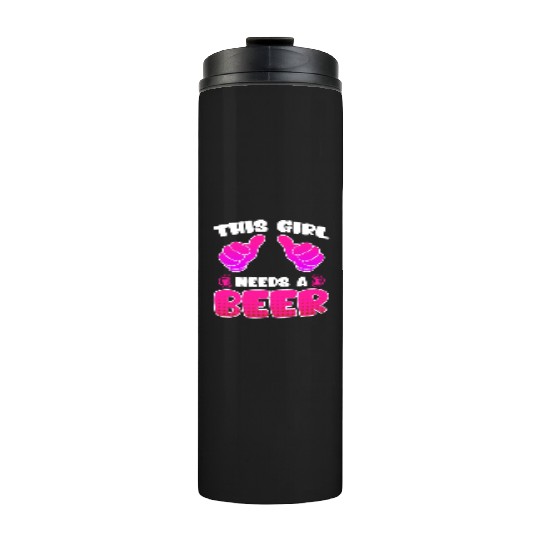 This girl needs a beer vacation Spring Break Thermal Tumblers