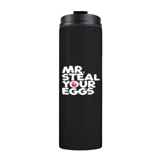 Mr Steal Your Eggs Kids Easter Sunday Funny Easter Thermal Tumblers