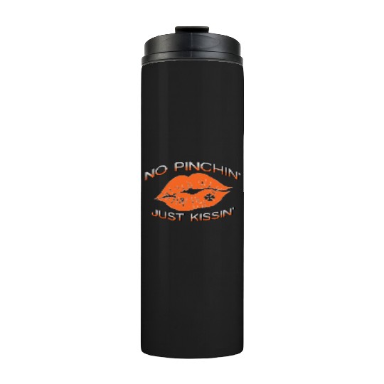 Orange Clover Lips, No Pinching, Kiss Me Irish Thermal Tumblers