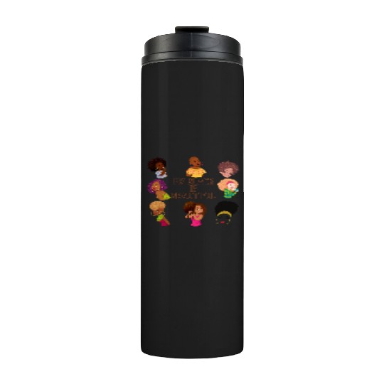 My Black Is Beautiful Thermal Tumblers