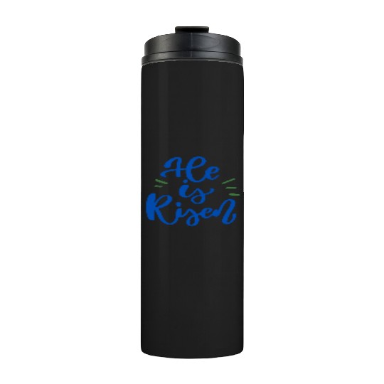 He Is Risen Religious Easter Thermal Tumblers