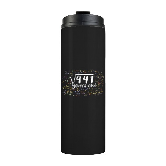 21st Birthday Square Root of 441: 21 Years Old Thermal Tumblers