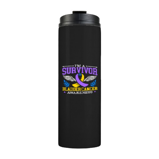 Bladder Cancer Survivor Bladder Cancer Awareness Thermal Tumblers