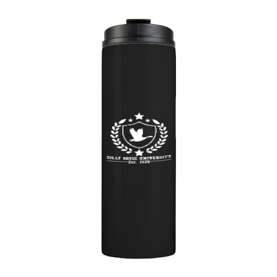 Silly Goose University Established 1576 Goose Thermal Tumblers