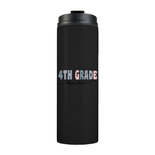 4th Grade Teacher Gift Matching Teacher Squad Thermal Tumblers