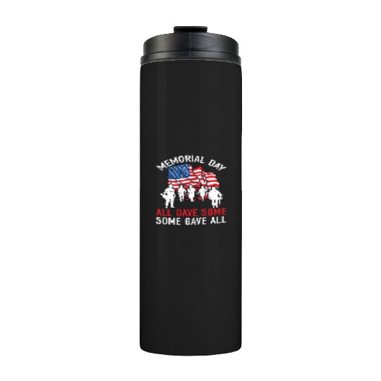 All Gave Some Some Gave All USA Flag Memorial Day Thermal Tumblers