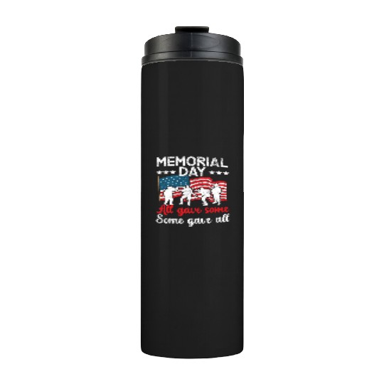All Gave Some Some Gave All USA Flag Memorial Day Thermal Tumblers