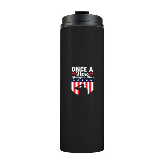 Once A Hero Always A Hero USA Flag Memorial Day Thermal Tumblers