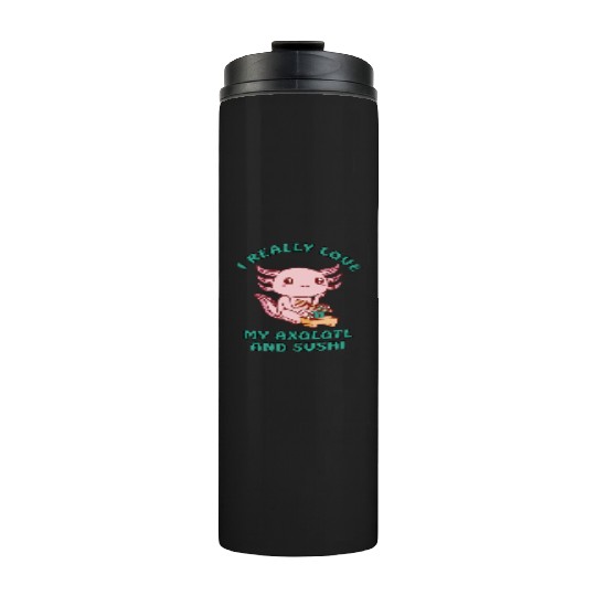 I love sushi and my axolotl Thermal Tumblers