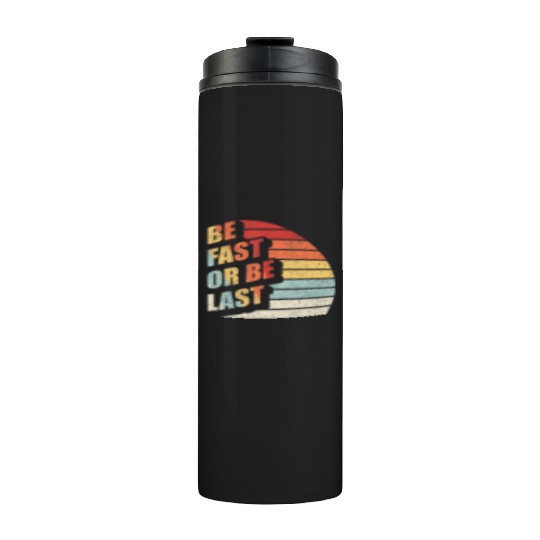 Fast Car Quote Drag Racing Gift Vintage Retro Rac Thermal Tumblers