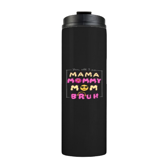 Cool Ma Ma Mama Mommy Mom Bruh Funny Mother's Day Thermal Tumblers