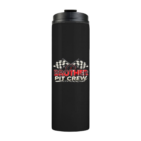 Funny Brother Pit Crew Race Car Lover Racing Famil Thermal Tumblers