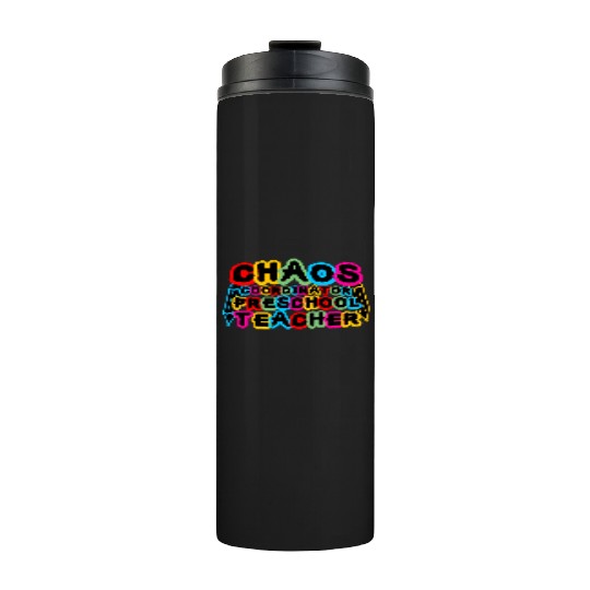 Chaos Coordinator Preschool Teacher Thermal Tumblers