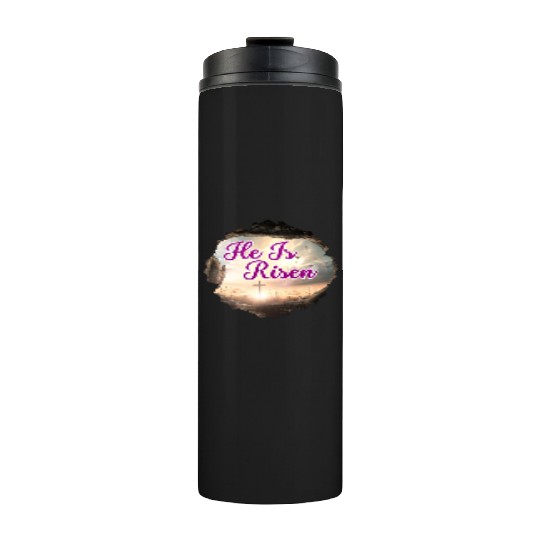 He Is Risen! Thermal Tumblers