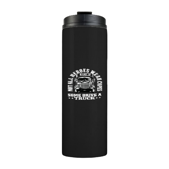 Not All Heroes Wear Capes Thermal Tumblers