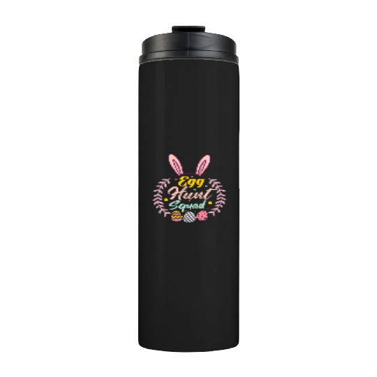 Egg Hunt Squad Hunting Season Funny Easter Day Thermal Tumblers