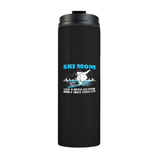 Mothers Day Skiing Skier Ski Mom For Women Thermal Tumblers