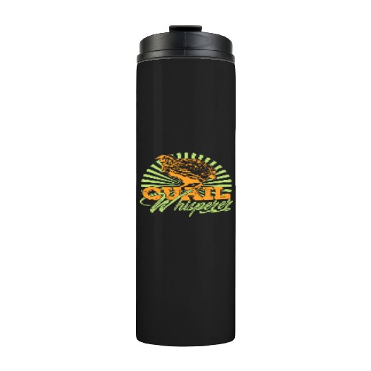 Quail Whisperer Farmer Farming Gift Thermal Tumblers