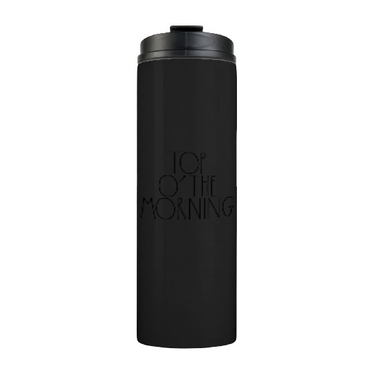 Top O' The Morning Rae Dunn Inspired Minimalist Thermal Tumblers