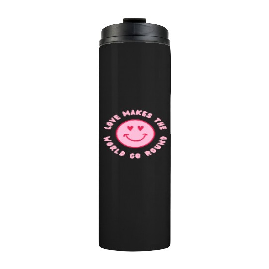 Love Makes The World Go Round - Pink Thermal Tumblers
