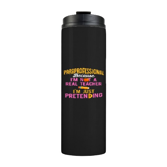 Paraprofessional Teacher Para Educator Thermal Tumblers