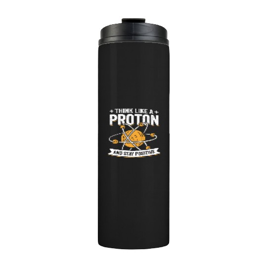 Proton Chemistry Physics Science Teacher Gift Thermal Tumblers