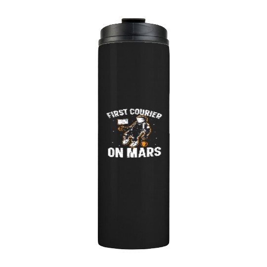 First Courier On Mars Postal Worker Mail Escort Thermal Tumblers