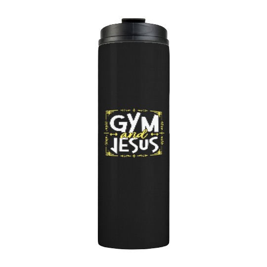 Gym And Jesus Gym Fitness Lifting Weights Body Thermal Tumblers