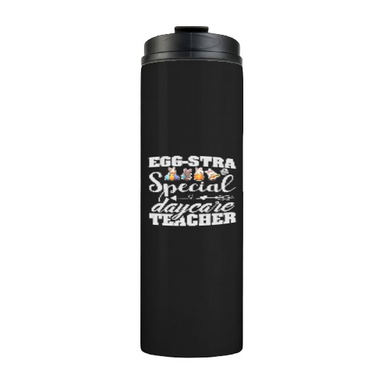 Egg Stra Special Daycare Teacher Thermal Tumblers