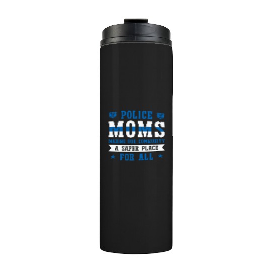 Police Mothers Day Cop Officer Law Enforcement Thermal Tumblers